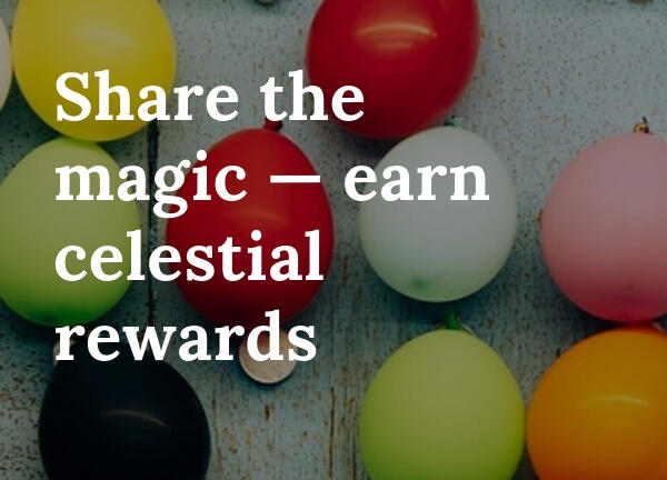 Multicolored balloon in Zodiac Apothecary rewards program with text of Share the magic - earn celestial rewards
