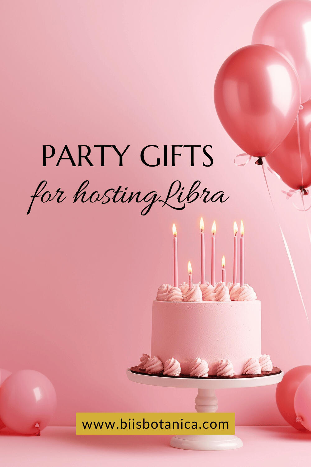 Libra’s party gift and celebration aesthetic: beautiful cake, candles & pink magnetic balloon.